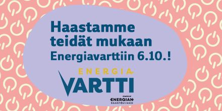 Osallistu sinäkin energiansäästöviikkoon ja Energiavarttiin!