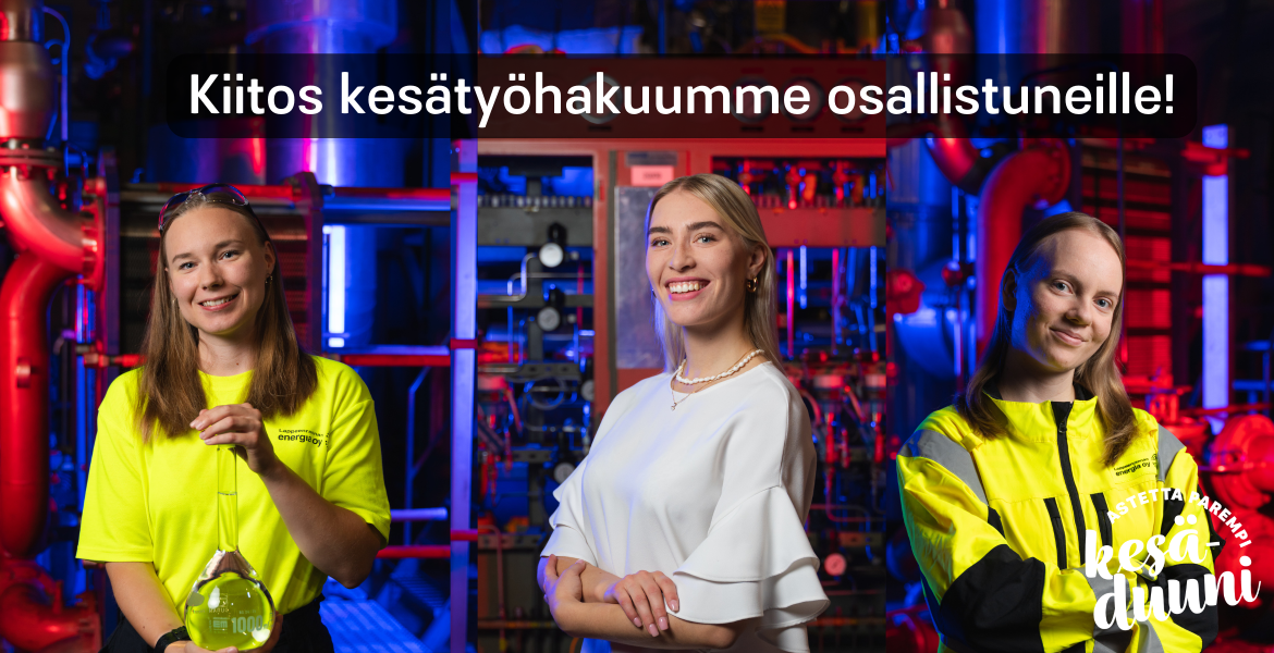 Kiitos kesätyöhakuumme osallistuneille!